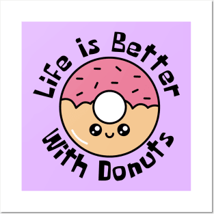 Life Is Better With Donuts Funny Posters and Art